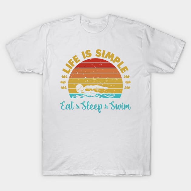 Life is Simple Eat Sleep Swim T-Shirt by Swimarts